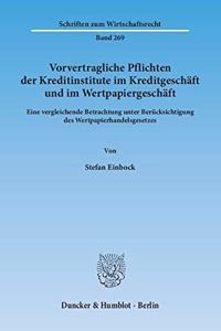 Vorvertragliche Pflichten Der Kreditinstitute Im Kreditgeschaft Und Im Wertpapiergeschaft