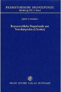 Bronzezeitliche Depotfunde Aus Transkarpatien (Ukraine)