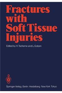 Fractures with Soft Tissue Injuries