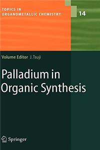 Palladium in Organic Synthesis