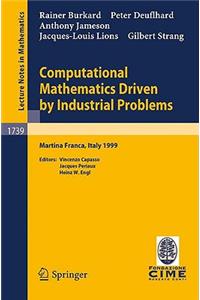 Computational Mathematics Driven by Industrial Problems