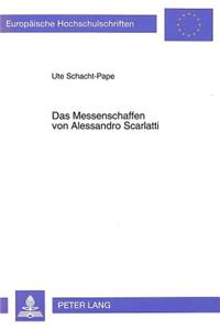 Das Messenschaffen Von Alessandro Scarlatti