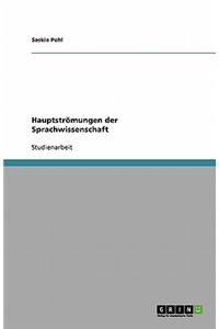 Hauptströmungen der Sprachwissenschaft