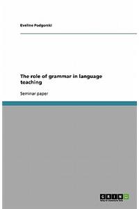 The role of grammar in language teaching