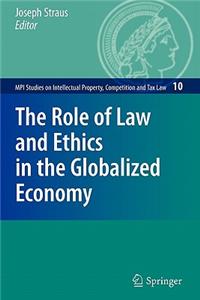 Role of Law and Ethics in the Globalized Economy