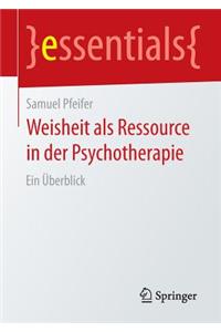 Weisheit als Ressource in der Psychotherapie