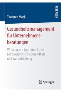 Gesundheitsmanagement Für Unternehmensberatungen