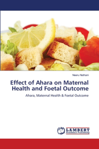 Effect of Ahara on Maternal Health and Foetal Outcome