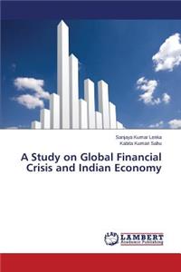Study on Global Financial Crisis and Indian Economy