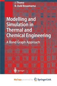 Modelling and Simulation in Thermal and Chemical Engineering