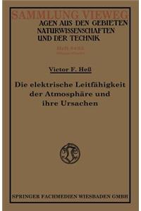 Die elektrische Leitfähigkeit der Atmosphäre und ihre Ursachen