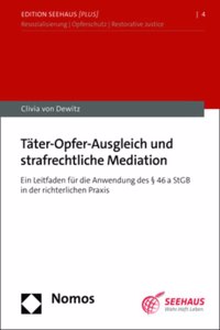 Tater-Opfer-Ausgleich Und Strafrechtliche Mediation