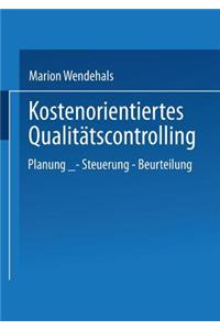 Kostenorientiertes Qualitätscontrolling