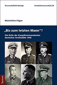 Bis Zum Letzten Mann?