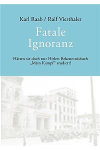 Fatale Ignoranz