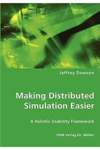 Making Distributed Simulation Easier - A Holistic Usability Framework