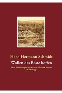 Wollen das Beste hoffen