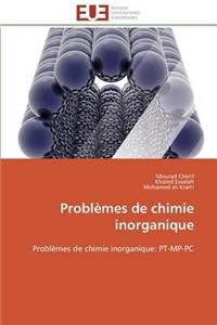 Problèmes de Chimie Inorganique