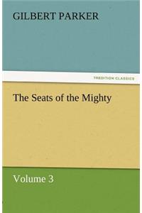 The Seats of the Mighty, Volume 3