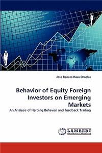 Behavior of Equity Foreign Investors on Emerging Markets