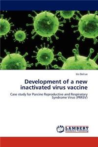 Development of a new inactivated virus vaccine