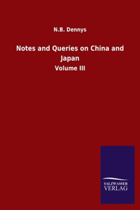 Notes and Queries on China and Japan