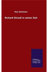 Richard Strauß in seiner Zeit