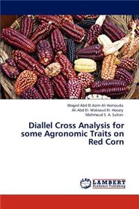 Diallel Cross Analysis for some Agronomic Traits on Red Corn