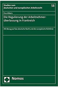 Die Regulierung Der Arbeitnehmeruberlassung in Frankreich