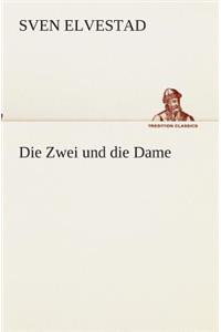 Zwei und die Dame