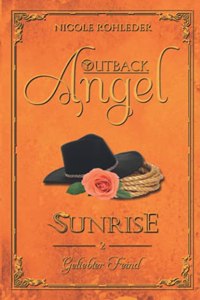 Outback Angel - Sunrise: Band 2 Geliebter Feind (German Edition)