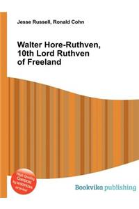 Walter Hore-Ruthven, 10th Lord Ruthven of Freeland