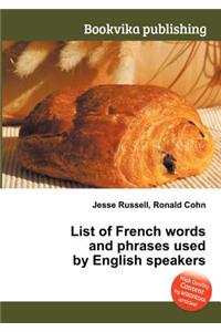 List of French Words and Phrases Used by English Speakers