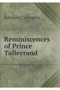 Reminiscences of Prince Talleyrand