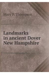 Landmarks in Ancient Dover New Hampshire
