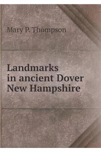 Landmarks in ancient Dover New Hampshire