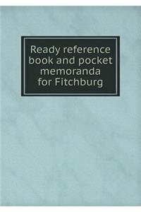 Ready reference book and pocket memoranda for Fitchburg