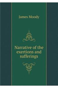 Narrative of the Exertions and Sufferings