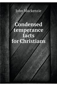 Condensed Temperance Facts for Christians