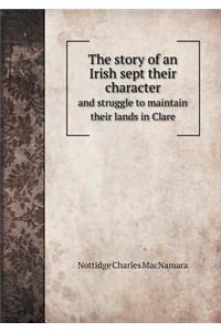 The Story of an Irish Sept Their Character and Struggle to Maintain Their Lands in Clare