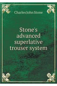 Stone's Advanced Superlative Trouser System