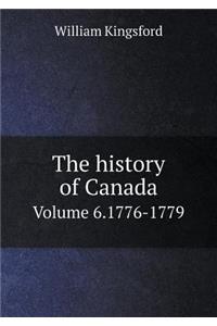 The History of Canada Volume 6.1776-1779