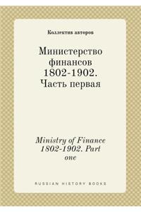 Ministry of Finance 1802-1902. Part one