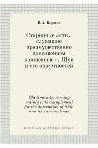 Old Time Acts, Serving Mainly to the Supplement for the Description of Shui and Its Surroundings