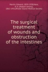 surgical treatment of wounds and obstruction of the intestines