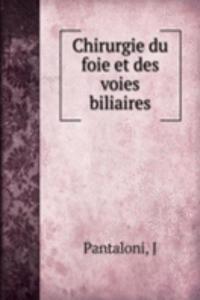 Chirurgie du foie et des voies biliaires