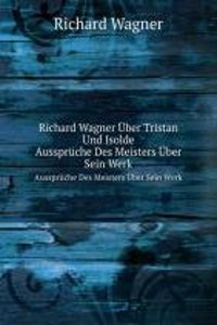Richard Wagner Uber Tristan Und Isolde