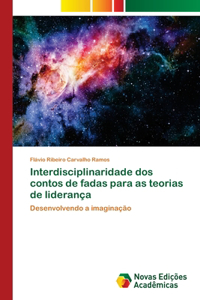 Interdisciplinaridade dos contos de fadas para as teorias de liderança