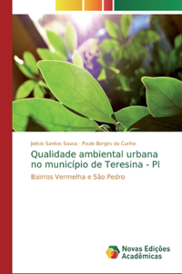 Qualidade ambiental urbana no município de Teresina - PI