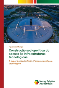 Construção sociopolítica do acesso às infraestruturas tecnológicas